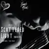 Scattered Light [Naked] - Single album lyrics, reviews, download