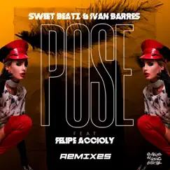 Pose (feat. Felipe Accioly) [Remixes] by Sweet Beatz & Ivan Barres album reviews, ratings, credits