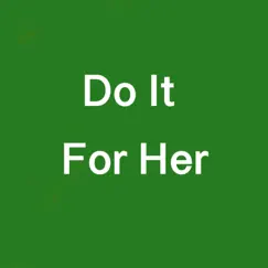 Do It For Her - Single by JustFun album reviews, ratings, credits