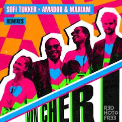 Mon Chéri (Remixes) - EP by Sofi Tukker & Amadou & Mariam album reviews, ratings, credits
