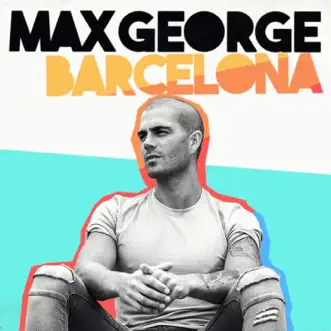 Barcelona - Single by Max George album download