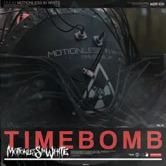 Timebomb - Single by Motionless In White album reviews, ratings, credits