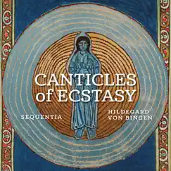 Hildegard von Bingen: Canticles of Ecstasy by Sequentia & Barbara Thornton album reviews, ratings, credits