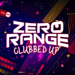 Clubbed Up by Zero Range album reviews, ratings, credits