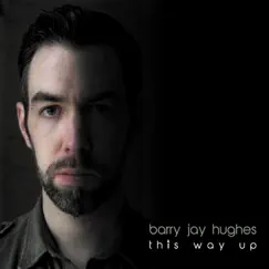 This Way Up - Single by Barry Jay Hughes album reviews, ratings, credits