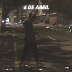 6 De Abril (feat. TYANN) [Freestyle] Song Lyrics