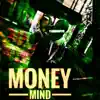 Money Mind - Single album lyrics, reviews, download