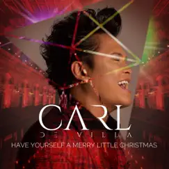 Have Yourself a Merry Little Christmas (Live) [Live] - Single by Carl De Villa album reviews, ratings, credits
