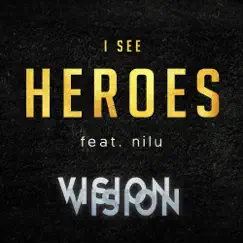 I See Heroes (feat. nilu) - Single by Vision Vision album reviews, ratings, credits