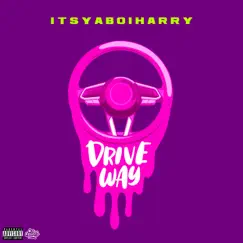 DriveWay - Single by Itsyaboiharry album reviews, ratings, credits