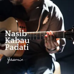 Nasib Kabau Padati - Single by Yasmin album reviews, ratings, credits