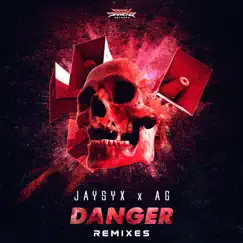 Danger - EP (Remixes) by JAYSYX & AG album reviews, ratings, credits
