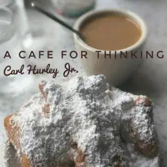 A Cafe For Thinking Song Lyrics