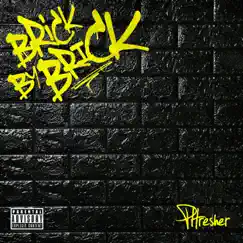Brick By Brick by PHresher album reviews, ratings, credits