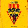 Smush Rock album lyrics, reviews, download