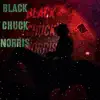 Black Chuck Norris (feat. Unknown Knowledge) - Single album lyrics, reviews, download