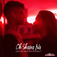 Oh Shana Na - EP by Geo da Silva & Stephan F album reviews, ratings, credits