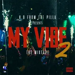 My Vibe 2 the Mixtape by K.O from the Pilla album reviews, ratings, credits
