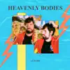 Heavenly Bodies - Single album lyrics, reviews, download
