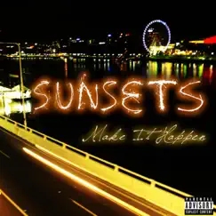 Make It Happen - EP by Sunsets album reviews, ratings, credits