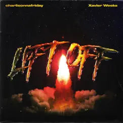 Lift Off (feat. Xavier Weeks) - Single by Charlieonnafriday album reviews, ratings, credits