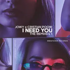 I Need You - EP (The Remixes 1) by Jowy & Cristian Poow album reviews, ratings, credits