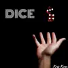 Dice - Single album lyrics, reviews, download