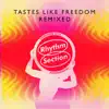 Tastes Like Freedom: Remixed album lyrics, reviews, download