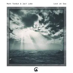 Lost at Sea - Single by Matt Tondut & Javi Lobe album reviews, ratings, credits