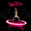 Thotty (feat. Cxppa) - Single album lyrics, reviews, download