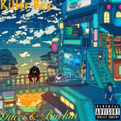 Gucci & Burkin - Single by Killer Bee album reviews, ratings, credits