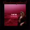 It Ain't Me - Single album lyrics, reviews, download