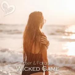 Wicked Game - Single by Iriser & Faraón album reviews, ratings, credits