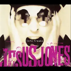 Info Freako - EP by Jesus Jones album reviews, ratings, credits
