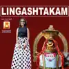 Lingashtakam - Single album lyrics, reviews, download