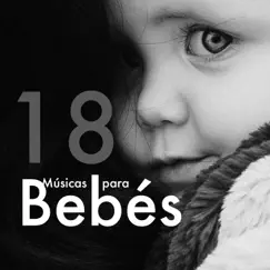 18 Músicas para Bebés: Canciones de Cuna, Canciones para la noche, Calmar el Llanto de los Bebés by The Relaxation Masters & Musica para Dormir Dream House album reviews, ratings, credits