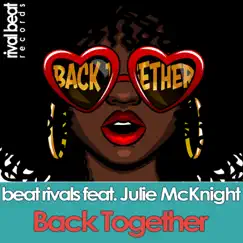 Back Together - EP by Beat Rivals & Julie McKnight album reviews, ratings, credits