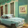 Café Cubano: Instrumental Cuban Flavored Classics album lyrics, reviews, download