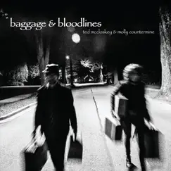 Baggage & Bloodlines by Ted McCloskey & Molly Countermine album reviews, ratings, credits