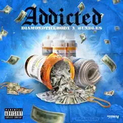 Addicted (feat. Bundles) Song Lyrics