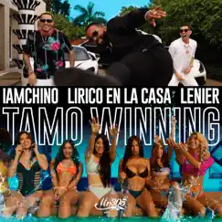 Tamo Winning - Single by IAmChino, Lirico En La Casa & Lenier album reviews, ratings, credits