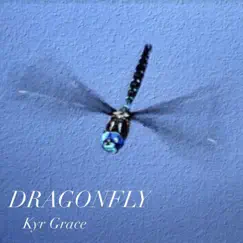 Dragonfly by Kyr Grace album reviews, ratings, credits