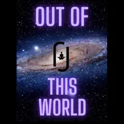 Out of This World - Single by Joe Jeff album reviews, ratings, credits