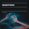 Ignition song lyrics