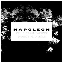 The Darkest Part of Me - Single by Napoleon album reviews, ratings, credits