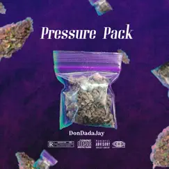 Pressure Pack - Single by DonDadaJay album reviews, ratings, credits