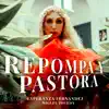 Repompa y Pastora (feat. Miguel Poveda) - Single album lyrics, reviews, download