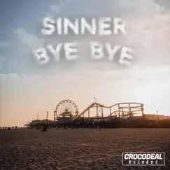 Bye Bye - Single by Sinner album reviews, ratings, credits