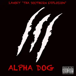 Alpha Dog by Lansky Tha Alpha Dog album reviews, ratings, credits