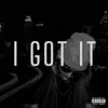 I Got It - Single album lyrics, reviews, download